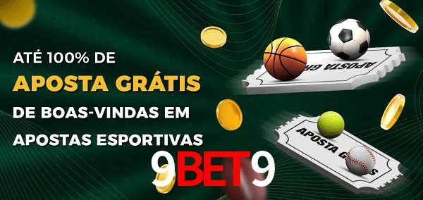 9bet9 Ate 100% de Aposta Gratis