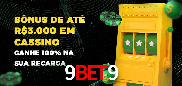 9bet9 melhor bônus de depósito